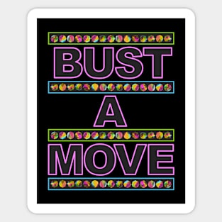 Bust a Move Sticker